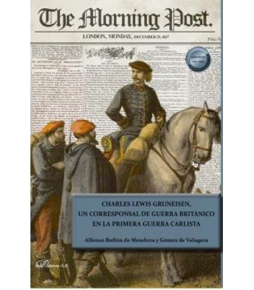 CHARLES LEWIS GRUNEISEN UN CORRESPONSAL DE GUERRA BRITANICO EN LA PRIM