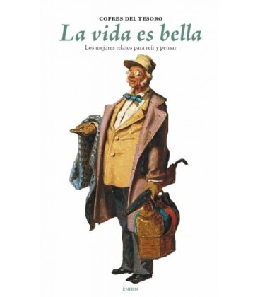 LA VIDA ES BELLA LOS MEJORES RELATOS PARA REIR Y PENSAR