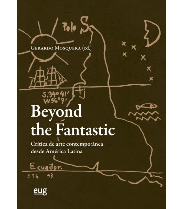 BEYOND THE FANTASTIC CRITICA DE ARTE CONTEMPORANEA DESDE AMERICA LATIN