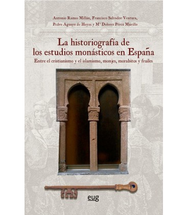 LA HISTORIOGRAFIA DE LOS ESTUDIOS MONASTICOS EN ESPAÑA