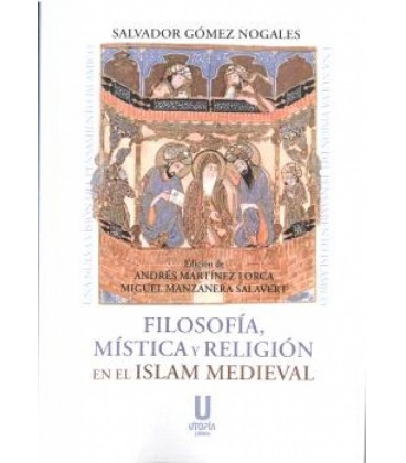 FILOSOFIA MISTICA Y RELIGION EN EL ISLAM MEDIEVAL