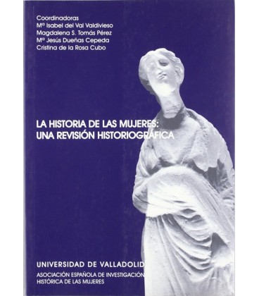 HISTORIA DE LAS MUJERES LA UNA REVISION HISTORIOGRAFICA