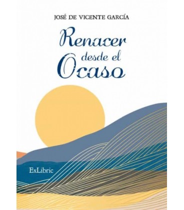 RENACER DESDE EL OCASO