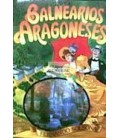 BALNEARIOS ARAGONESES PASADO PRESENTE Y FUTURO