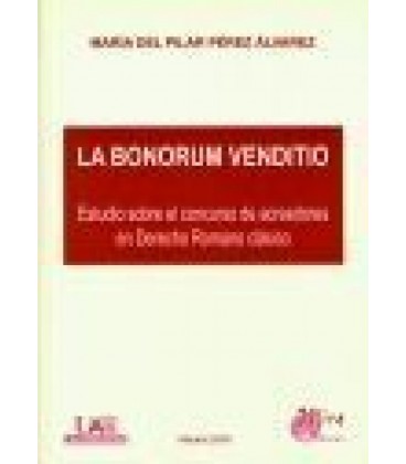 BONORUM VENDITIO ESTUDIO SOBRE EL CONCURSO DE ACREEDORES EN DERECHO RO