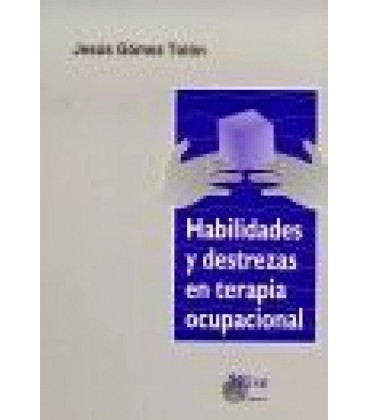 HABILIDADES Y DESTREZA EN TERAPIA OCUPACIONAL