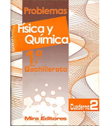 FISICA Y QUIMICA PROBLEMAS 1º BACHILLERATO CUADERNO 2