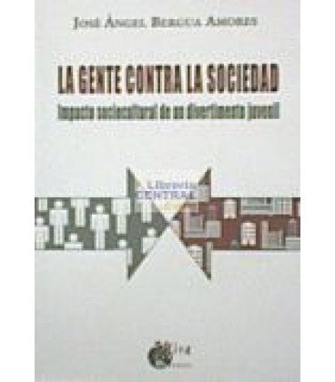 GENTE CONTRA LA SOCIEDAD LA