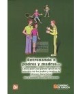 ENTRENANDO A PADRES Y MADRES 2ª ED GUIA HABILIDADES SOCIALES PARA ENTR