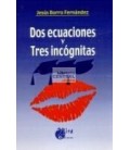 DOS ECUACIONES Y TRES INCOGNITAS