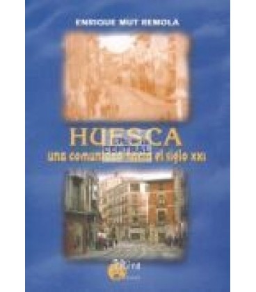 HUESCA UNA COMUNIDAD HACIA EL SIGLO XXI