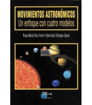 MOVIMIENTOS ASTRONOMICOS UN ENFOQUE CON CUATRO MODELOS