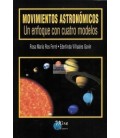 MOVIMIENTOS ASTRONOMICOS UN ENFOQUE CON CUATRO MODELOS