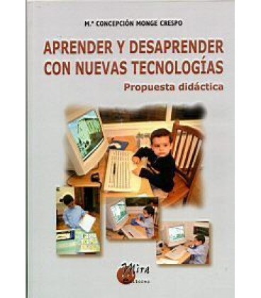 APRENDER Y DESAPRENDER CON NUEVAS TECNOLOGIAS PROPUESTA DIDACTICA