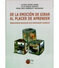 DE LA EMOCION DE GIRAR AL PLACER DE APRENDER