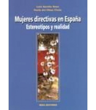 MUJERES DIRECTIVAS EN ESPAÑA ESTEREOTIPOS Y REALIDAD