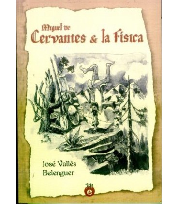 MIGUEL DE CERVANTES & LA FISICA