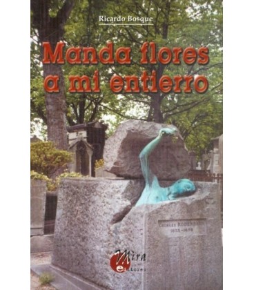 MANDA FLORES A MI ENTIERRO