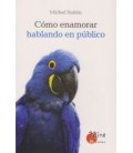 COMO ENAMORAR HABLANDO EN PUBLICO