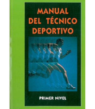 MANUAL DEL TECNICO DEPORTIVO PRIMER NIVEL