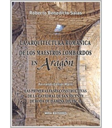 ARQUITECTURA ROMANICA DE LOS MAESTROS LOMBARDOS EN ARAGON LAS PRIMERAS