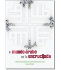 MUNDO ARABE EN LA ENCRUCIJADA EL