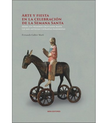 ARTE Y FIESTA EN LA CELEBRACION DE LA SEMANA SANTA