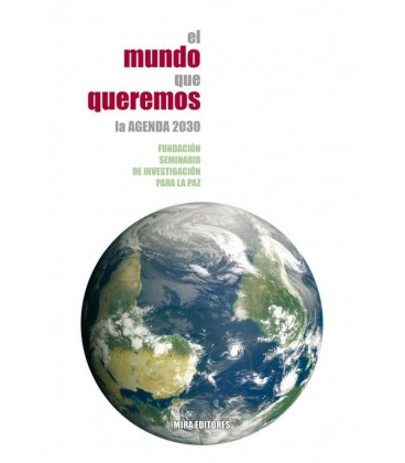 MUNDO QUE QUEREMOS LA AGENDA 2030 EL