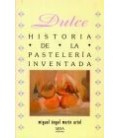 DULCE HISTORIA DE LA PASTELERIA INVENTADA