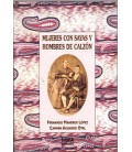 MUJERES CON SAYAS Y HOMBRES DE CALZON