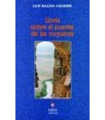 LLOVIA SOBRE EL PUENTE DE LAS NOGUERAS