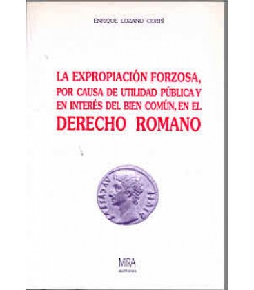 EXPROPIACION FORZOSA POR CAUSA UTILIDAD PUBLICA Y EN INTERES BIEN DERE