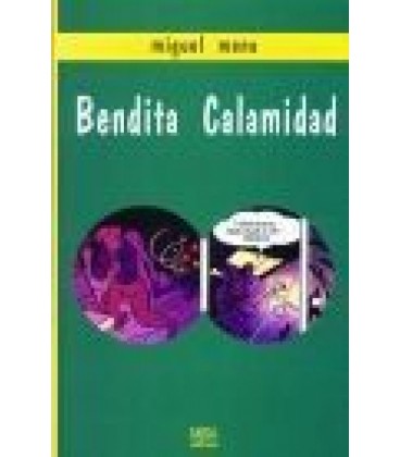 BENDITA CALAMIDAD