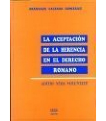 ACEPTACION DE LA HERENCIA EN EL DERECHO ROMANO ADITIO NUDA VOLUNTATE