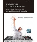 METACOMUNICACION EN LA ERA DE LA INFOXICACION