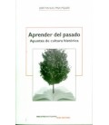 APRENDER DEL PASADO APUNTES DE CULTURA HISTORICA