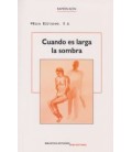CUANDO ES LARGA LA SOMBRA