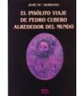 INSOLITO VIAJE DE PEDRO CUBERO ALREDEDOR DEL MUNDO