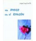 AMIGO EN EL RINCON UN