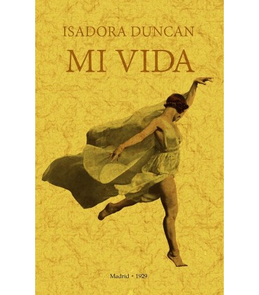 MI VIDA ISADORA DUNCAN