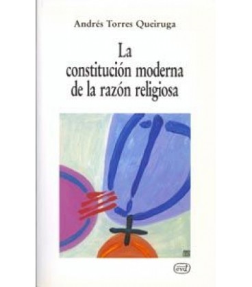 LA CONSTITUCION MODERNA DE LA RAZON RELIGIOSA 2 EDICION