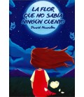 LA FLOR QUE NO SABIA NINGUN CUENTO