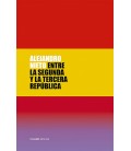 ENTRE LA SEGUNDA Y LA TERCERA REPUBLICA