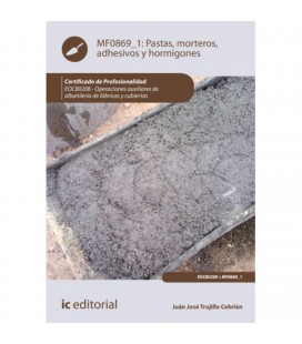 PASTAS MORTEROS ADHESIVOS Y HORMIGONES (2 EDICION)