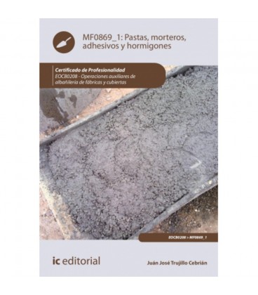 PASTAS MORTEROS ADHESIVOS Y HORMIGONES (2 EDICION)
