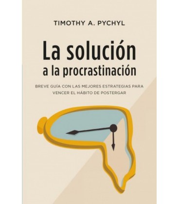 LA SOLUCION A LA PROCRASTINACION