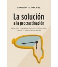 LA SOLUCION A LA PROCRASTINACION