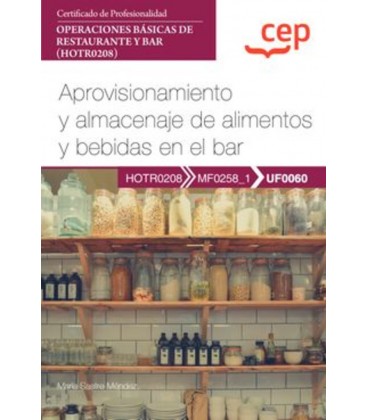 MANUAL APROVISIONAMIENTO Y ALMACENAJE DE ALIMENTOS Y BEBIDAS EN EL BAR