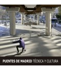 PUENTES DE MADRID TECNICA Y CULTURA