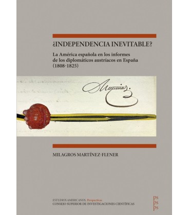 INDEPENDENCIA INEVITABLE LA AMERICA ESPÑOLA EN LOS